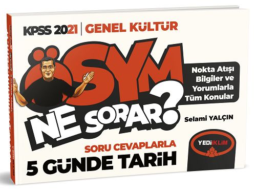 Yediiklim 2021 KPSS ÖSYM Ne Sorar 5 Günde Tarih Soru Cevap - Selami Yalçın Yediiklim Yayınları