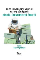 İmaj Pilot Üniversiteye Yönelik Paydaş Görüşleri Bingöl Üniversitesi Örneği - Cihat Yaşaroğlu İmaj Yayınları