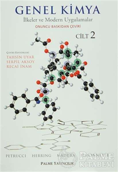 Palme Genel Kimya Cilt 2 İlkeler ve Modern Uygulamalar - Ralph H. Petrucci Palme Akademik Yayınları