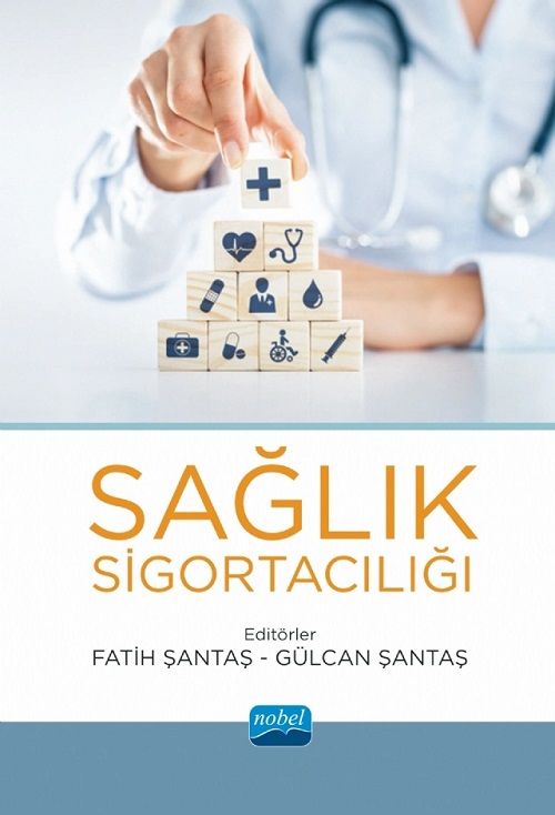 Nobel Sağlık Sigortacılığı - Fatih Şantaş, Gülcan Şantaş Nobel Akademi Yayınları