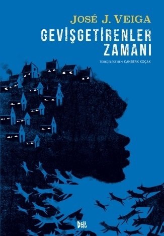 Gevişgetirenler Zamanı - Jose J. Veiga Delidolu Yayınları