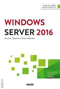 Seçkin Windows Server 2016 - Haydar Yener Arıcı ​​​​Seçkin Yayınları