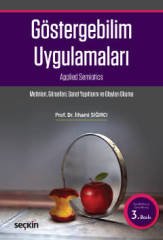 Seçkin Göstergebilim Uygulamaları Metinleri, Görselleri, Olayları Okuma - İlhami Sığırcı Seçkin Yayınları