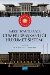 Nobel Farklı Boyutlarıyla Cumhurbaşkanlığı Hükümet Sistemi - Elvettin Akman Nobel Akademi Yayınları