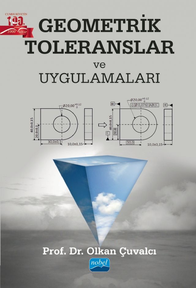 Nobel Geometrik Toleranslar ve Uygulamaları - Olkan Çuvalcı Nobel Akademi Yayınları