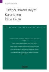 Seçkin Tüketici Hakem Heyeti Kararlarına İtiraz Usulü - Şemse Kutsal Seçkin Yayınları