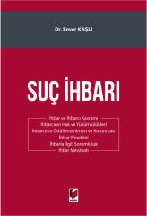 Adalet Suç İhbarı - Enver Kaşlı Adalet Yayınevi