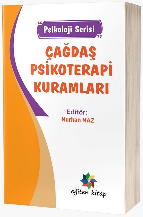 Eğiten Psikoloji Serisi Çağdaş Psikoterapi Kuramları - Nurhan Naz Eğiten Kitap