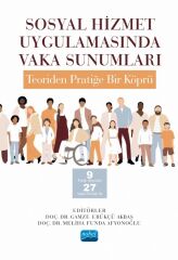 Nobel Sosyal Hizmet Uygulamasında Vaka Sunumları - Gamze Erükçü Akbaş Nobel Akademi Yayınları