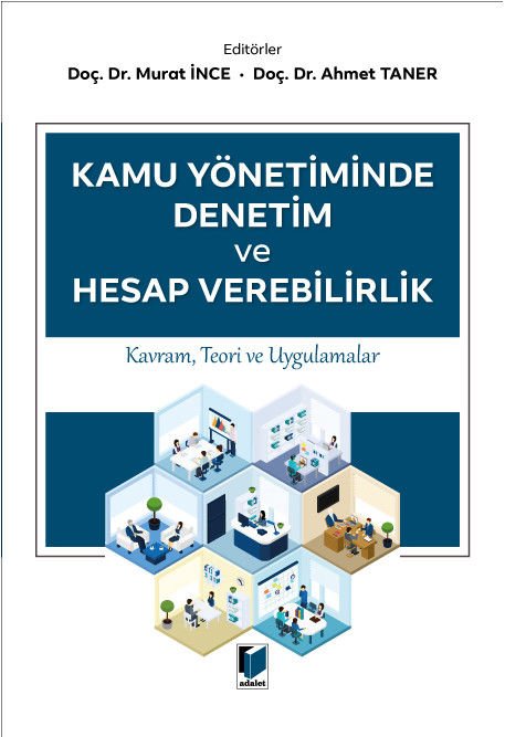 Adalet Kamu Yönetiminde Denetim ve Hesap Verilebilirlik - Murat İnce, Ahmet Taner Adalet Yayınevi