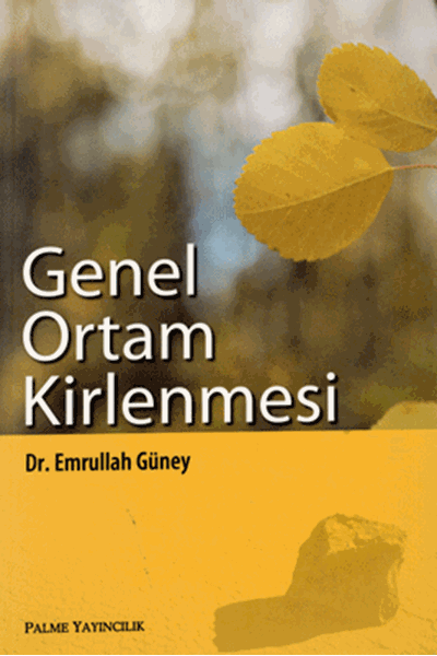 Palme Genel Ortam Kirlenmesi - Emrullah Güney Palme Akademik Yayınları