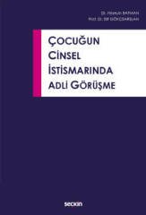 Seçkin Çocuğun Cinsel İstismarında Adli Görüşme - Hüseyin Batman, Elif Gökçearslan Seçkin Yayınları