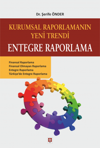 Ekin Kurumsal Raporlamanın Yeni Trendi Entegre Raporlama - Şerife Önder Ekin Yayınları