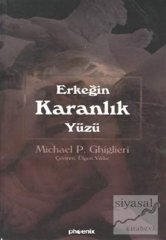 Phoenix Erkeğin Karanlık Yüzü - Michael P. Ghiglieri Phoenix Yayınları