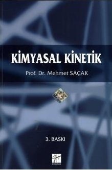 Gazi Kitabevi Kimyasal Kinetik - Mehmet Saçak Gazi Kitabevi