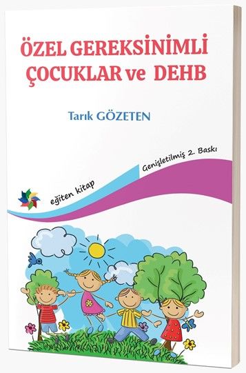 Eğiten Özel Gereksinimli Çocuklar ve DEHB - Tarık Gözeten Eğiten Kitap