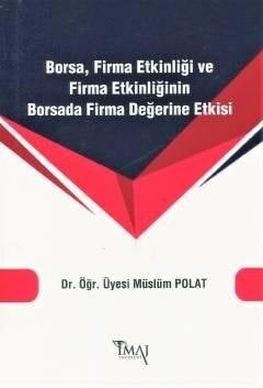 İmaj Borsa Firma Etkinliği ve Firma Etkinliğinin Borsada Firma Değerine Etkisi - Müslüm Polat İmaj Yayınları