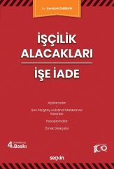 Seçkin İşçilik Alacakları İşe İade 4. Baskı - Şentürk Dursun Seçkin Yayınları