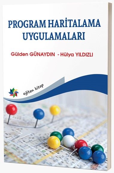 Eğiten Program Haritalama Uygulamaları - Gülden Günaydın, Hülya Yıldızlı Eğiten Kitap