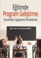 Anı Yayıncılık Eğitimde Program Geliştirme, Kuramdan Uygulama Örneklerine - Hasan Güner Berkant Anı Yayıncılık