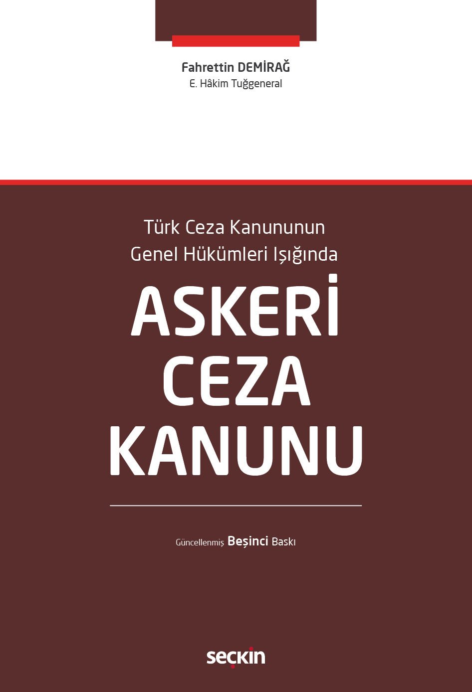 Seçkin Askeri Ceza Kanunu 5. Baskı - Fahrettin Demirağ Seçkin Yayınları