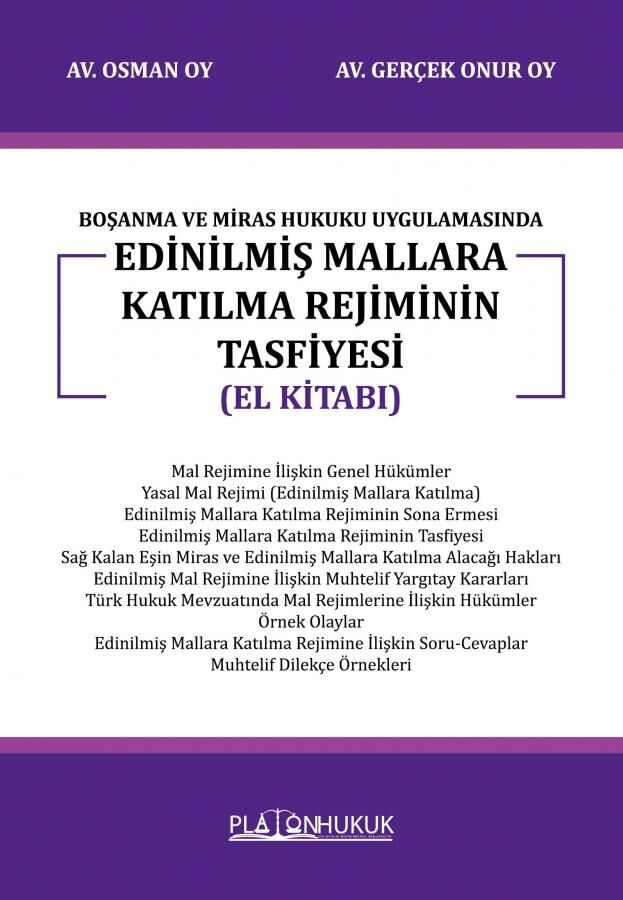 Platon Boşanma ve Miras Hukuku Uygulamasında Edinilmiş Mallara Katılma Rejiminin Tasfiyesi El Kitabı - Osman Oy, Gerçek Onur Oy Platon Hukuk Yayınları