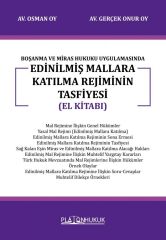 Platon Boşanma ve Miras Hukuku Uygulamasında Edinilmiş Mallara Katılma Rejiminin Tasfiyesi El Kitabı - Osman Oy, Gerçek Onur Oy Platon Hukuk Yayınları