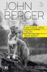 Hayvanlara Niçin Bakarız? - John Berger Delidolu Yayınları