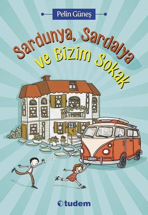 Sardunya, Sardalya ve Bizim Sokak - Pelin Güneş Tudem Yayınları