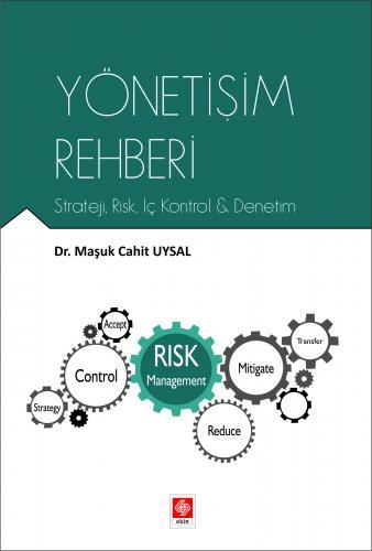 Ekin Yönetişim Rehberi Strateji, Risk, İç Kontrol - Denetim - Maşuk Cahit Uysal Ekin Yayınları