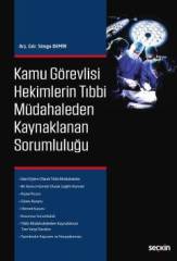 Seçkin Kamu Görevlisi Hekimlerin Tıbbi Müdahaleden Kaynaklanan Sorumluluğu - Simge Demir Seçkin Yayınları