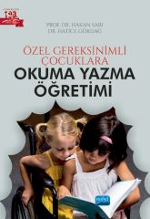 Nobel Özel Gereksinimli Çocuklara Okuma Yazma Öğretimi - Hakan Sarı, Hatice Gökdağ Nobel Akademi Yayınları