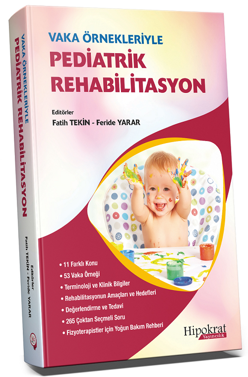 Hipokrat Vaka Örnekleriyle Pediatrik Rehabilitasyon - Fatih Tekin, Feride Yarar Hipokrat Kitabevi