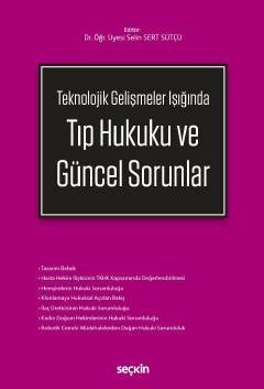 Seçkin Tıp Hukuku ve Güncel Sorunlar - Selin Sert Sütçü Seçkin Yayınları