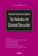 Seçkin Tıp Hukuku ve Güncel Sorunlar - Selin Sert Sütçü Seçkin Yayınları