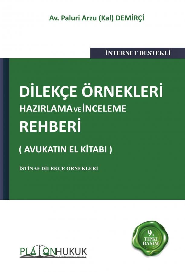 Platon Dilekçe Örnekleri Hazırlama ve İnceleme Rehberi 9. Baskı - Paluri Arzu Kal Demirçi Platon Hukuk Yayınları