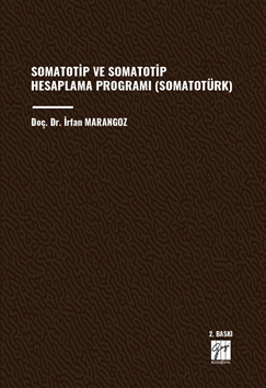 Gazi Kitabevi Somatotip ve Somatotip Hesaplama Programı Somatotürk 2. Baskı - İrfan Marangoz Gazi Kitabevi