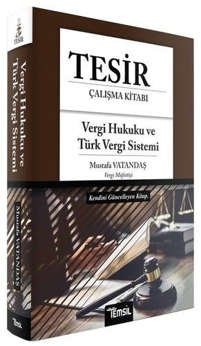 Temsil Tesir Vergi Hukuku ve Türk Vergi Sistemi Konu Anlatımı Çalışma Kitabı - Mustafa Vatandaş Temsil Kitap Yayınları