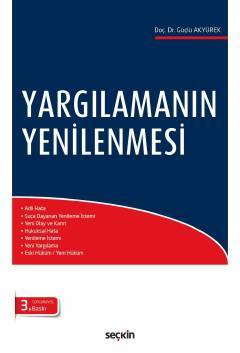 Seçkin Yargılamanın Yenilenmesi - Güçlü Akyürek Seçkin Yayınları