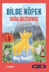 Sen de Oku - Bilge Köpek Doğa Gezisinde - Meg Rosoff Tudem Yayınları