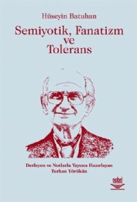 Nobel Semiyotik, Fanatizm ve Tolerans - Hüseyin Batuhan Nobel Akademi Yayınları