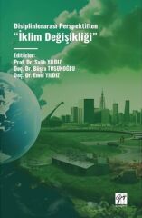 Gazi Kitabevi Disiplinlerarası Perspektiften İklim Değişikliği - Salih Yıldız, Büşra Tosunoğlu, Emel Yıldız Gazi Kitabevi