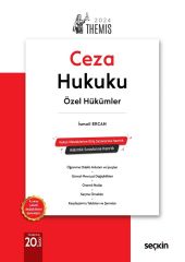 Seçkin 2024 THEMİS Ceza Hukuku Özel Hükümler Konu Kitabı 20. Baskı - İsmail Ercan Seçkin Yayınları