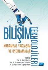 Nobel Bilişim Teknolojileri Kuramsal Yaklaşım ve Uygulamalar - Ömer Faruk Ursavaş Nobel Akademi Yayınları