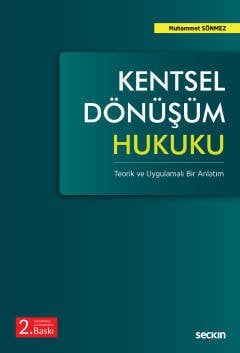 Seçkin Kentsel Dönüşüm Hukuku - Muhammet Sönmez Seçkin Yayınları