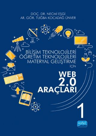 Nobel Bilişim Teknolojileri Öğretim Teknolojileri Materyal Geliştirme için WEB 2.0 Araçları 1 Nobel Akademi Yayınları