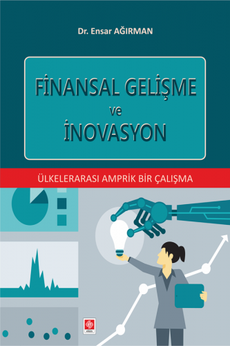 Ekin Finansal Gelişme ve İnovasyon - Ensar Ağırman Ekin Yayınları