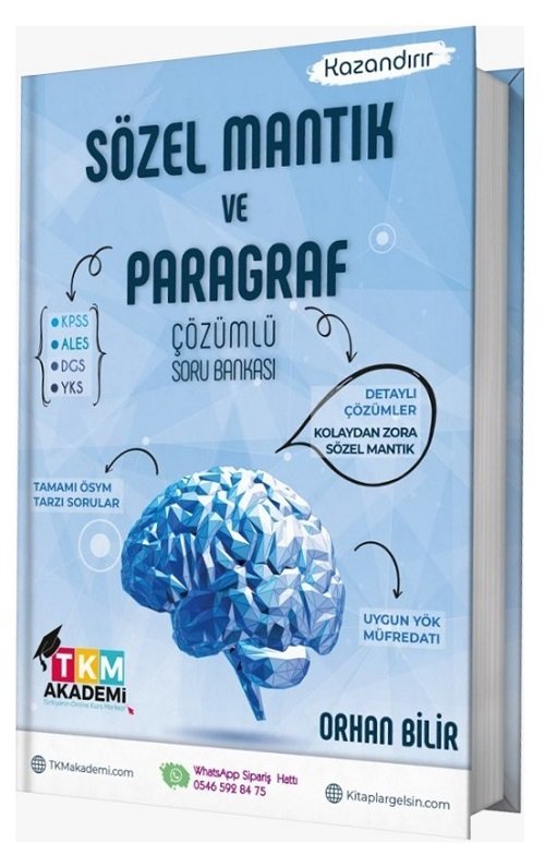 TKM Akademi KPSS YKS Sözel Mantık ve Paragraf Soru Bankası Çözümlü - Orhan Bilir TKM Akademi