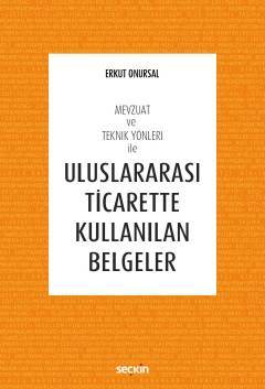 Seçkin Uluslararası Ticarette Kullanılan Belgeler - Erkut Onursal Seçkin Yayınları