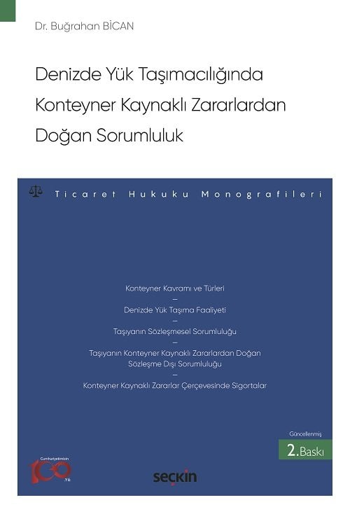 Seçkin Denizde Yük Taşımacılığında Konteyner Kaynaklı Zararlardan Doğan Sorumluluk 2. Baskı - Buğracan Bican Seçkin Yayınları